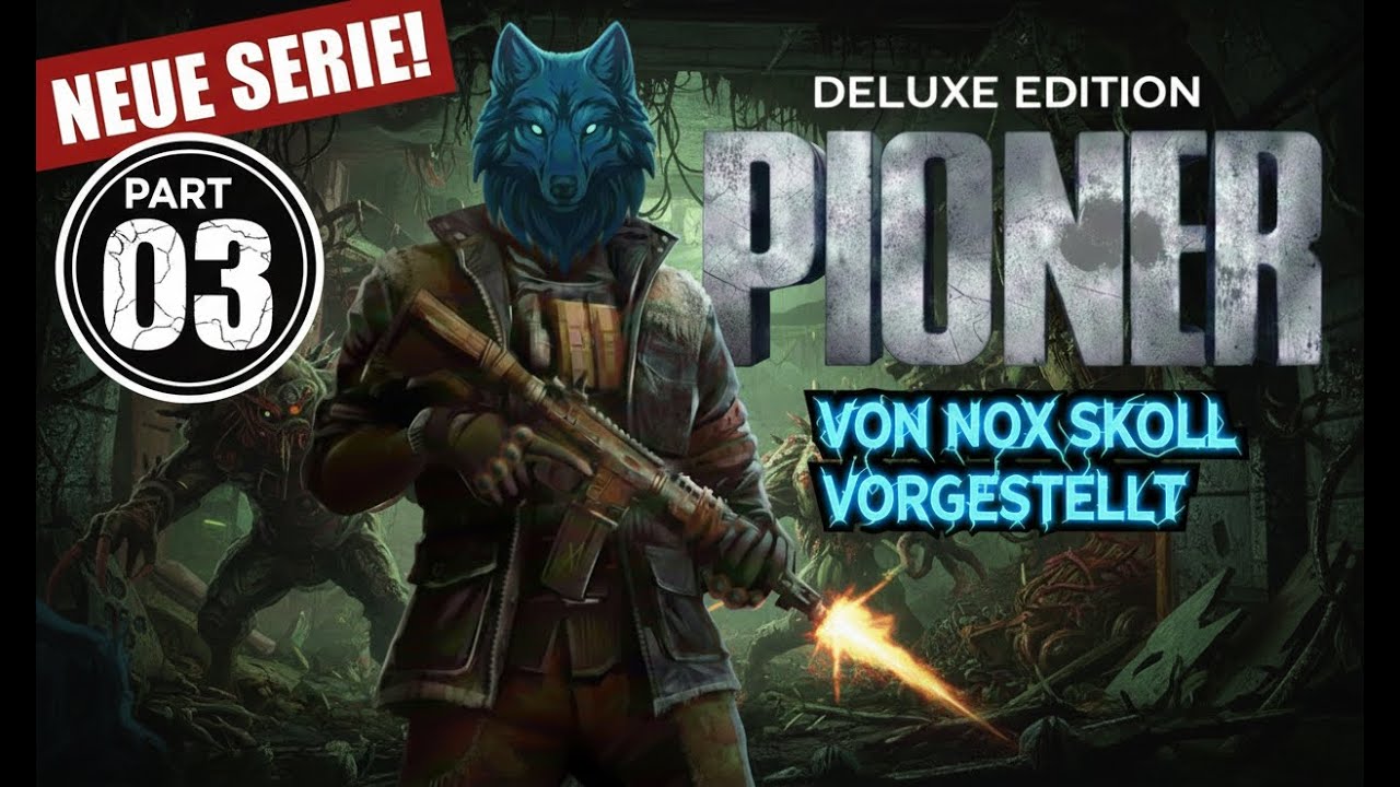 PIONER #03: Endlich bessere Waffen! | Das Überleben geht weiter