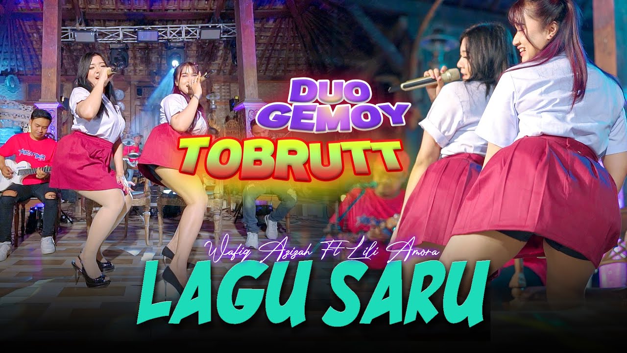 Lagu  Saru(Cover) ~ Wafiq Azizah ft Lili Amora (Duo Tobrut) || Iwak peyek rosone kemprimpek pek tem