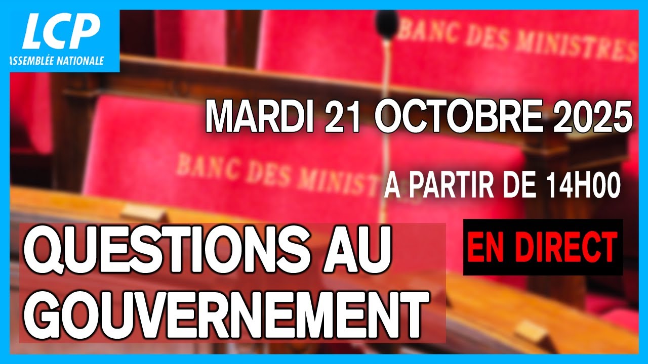 [DIRECT] Questions au gouvernement du mardi 21 octobre 2025 à l'Assemblée nationale