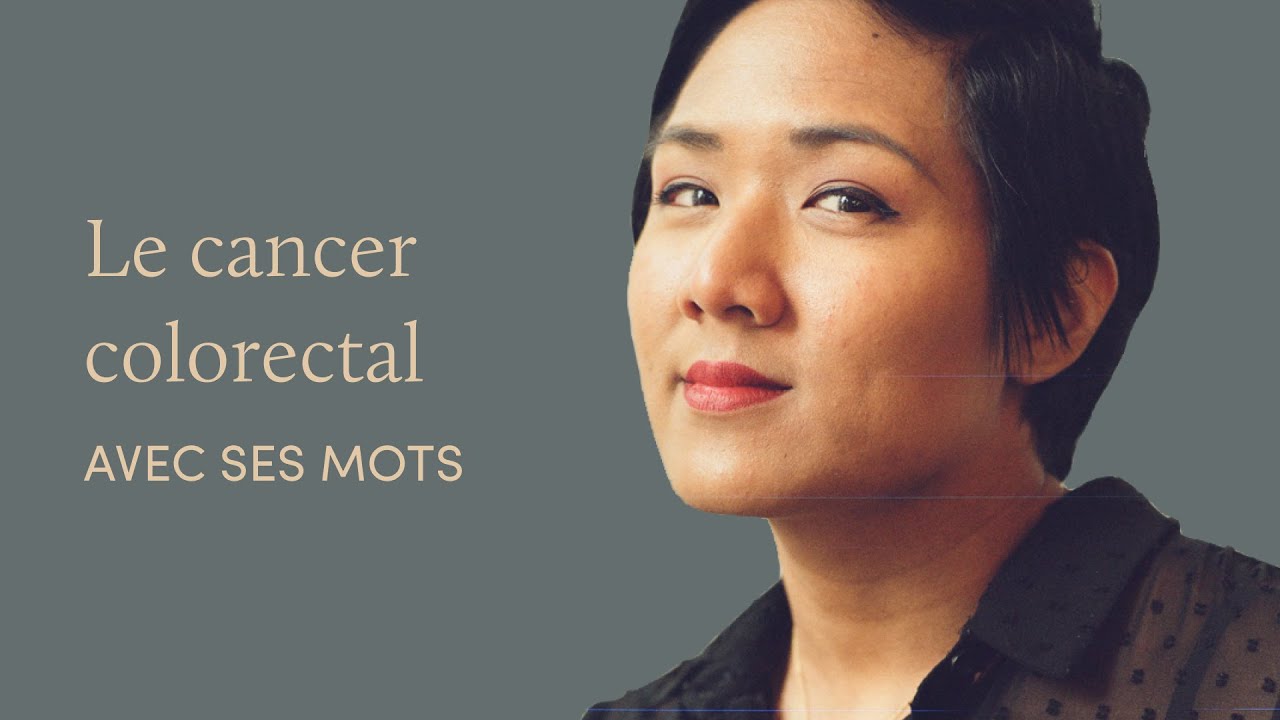 Le cancer colorectal, avec les mots d'Ariya