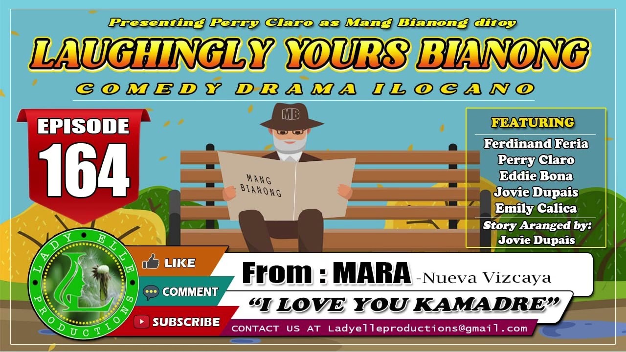 LAUGHINGLY YOURS BIANONG #164 | I LOVE YOU KUMARE | LADY ELLE PRODUCTIONS | ILOCANO DRAMA 