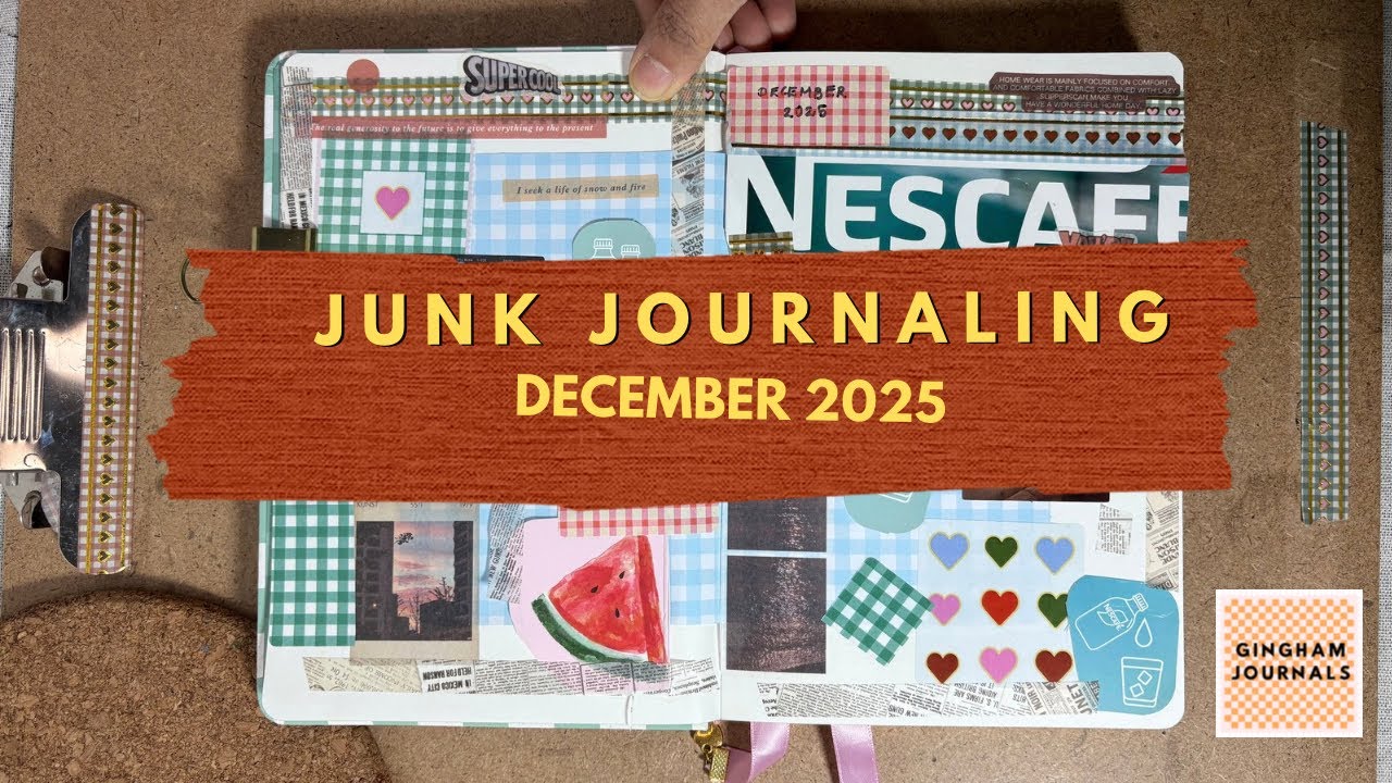 Junk Journaling | December 2025❄️