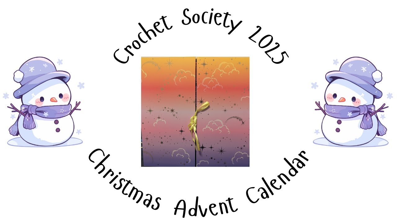 Crochet Society Advent Calendar - Day 4 Unboxing 