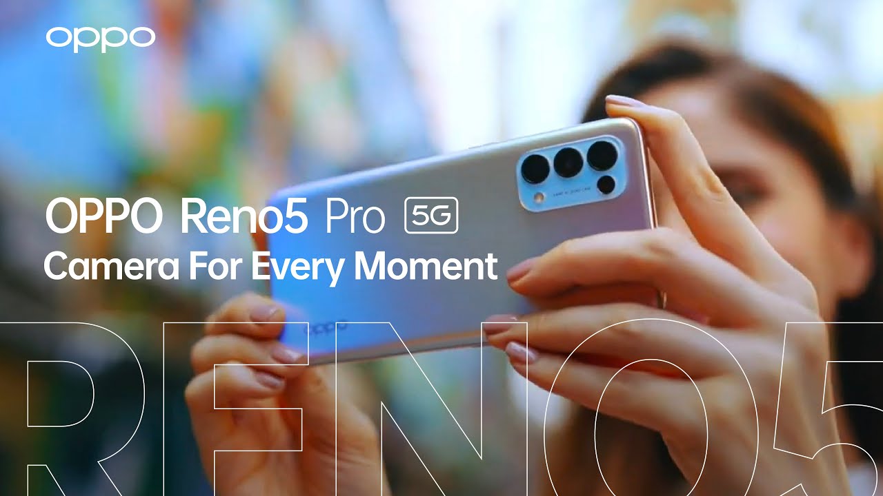 OPPO Reno5 Pro 5G | Camera For Every Moment
