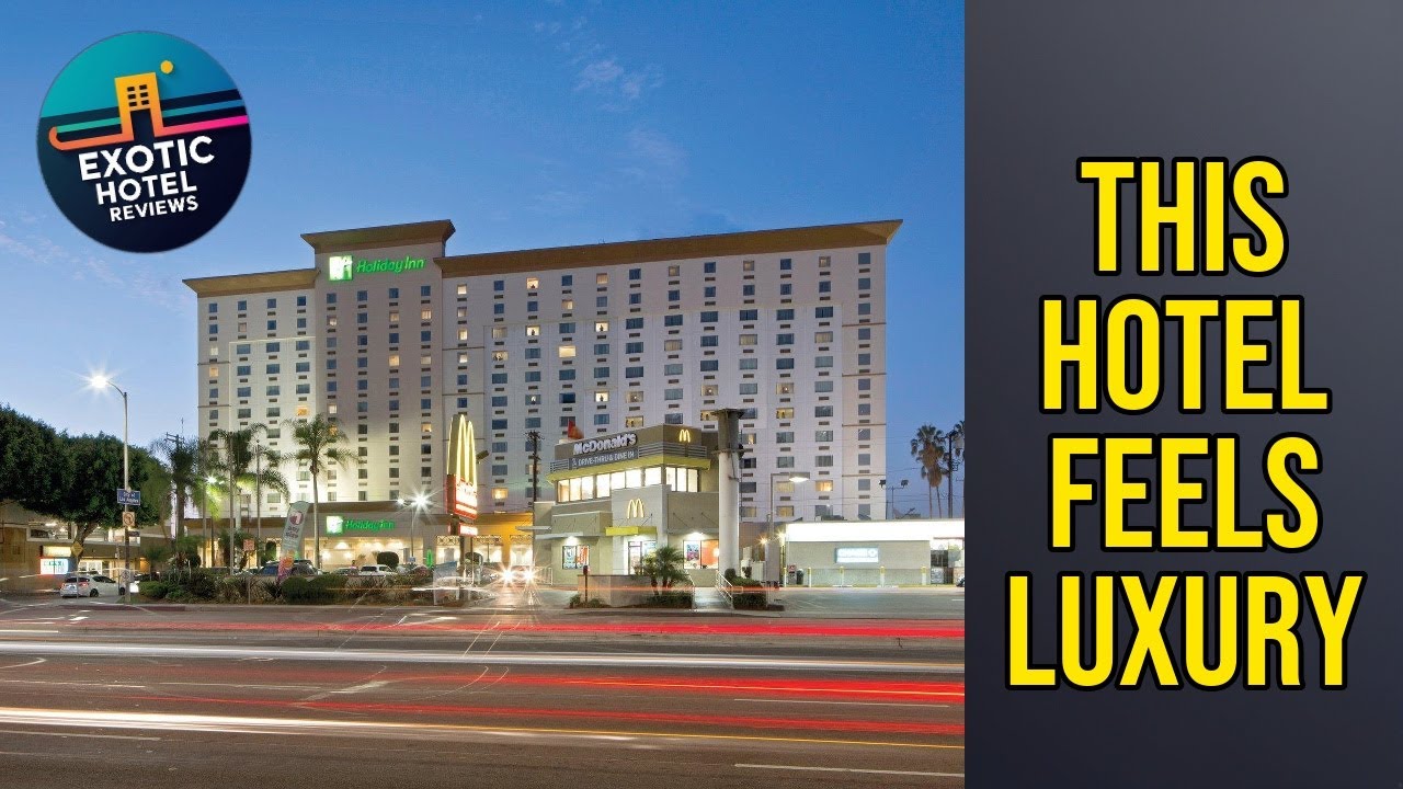 Holiday Inn Los Angeles - LAX Airport By IHG - This Hotel Feels Luxury | Los Angeles (CA)🌟