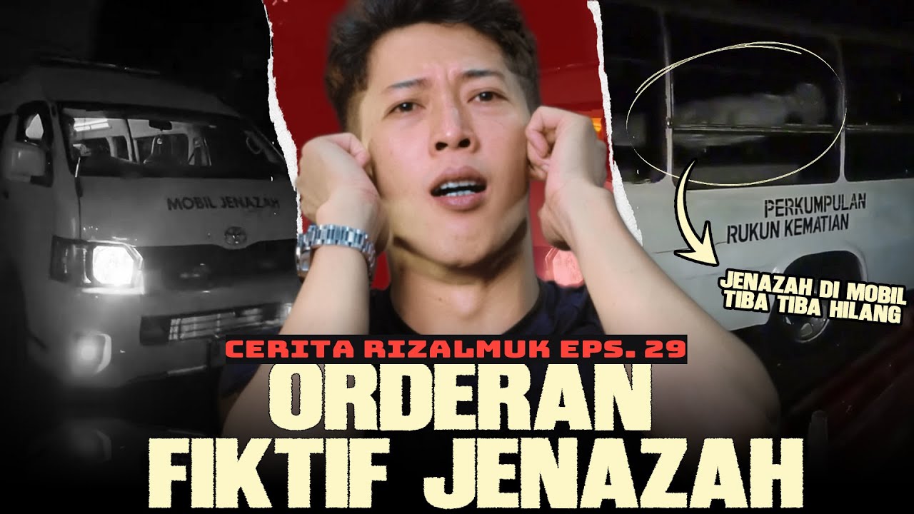 SUPIR JENAZAH - Cerita Rizalmuk Eps 29