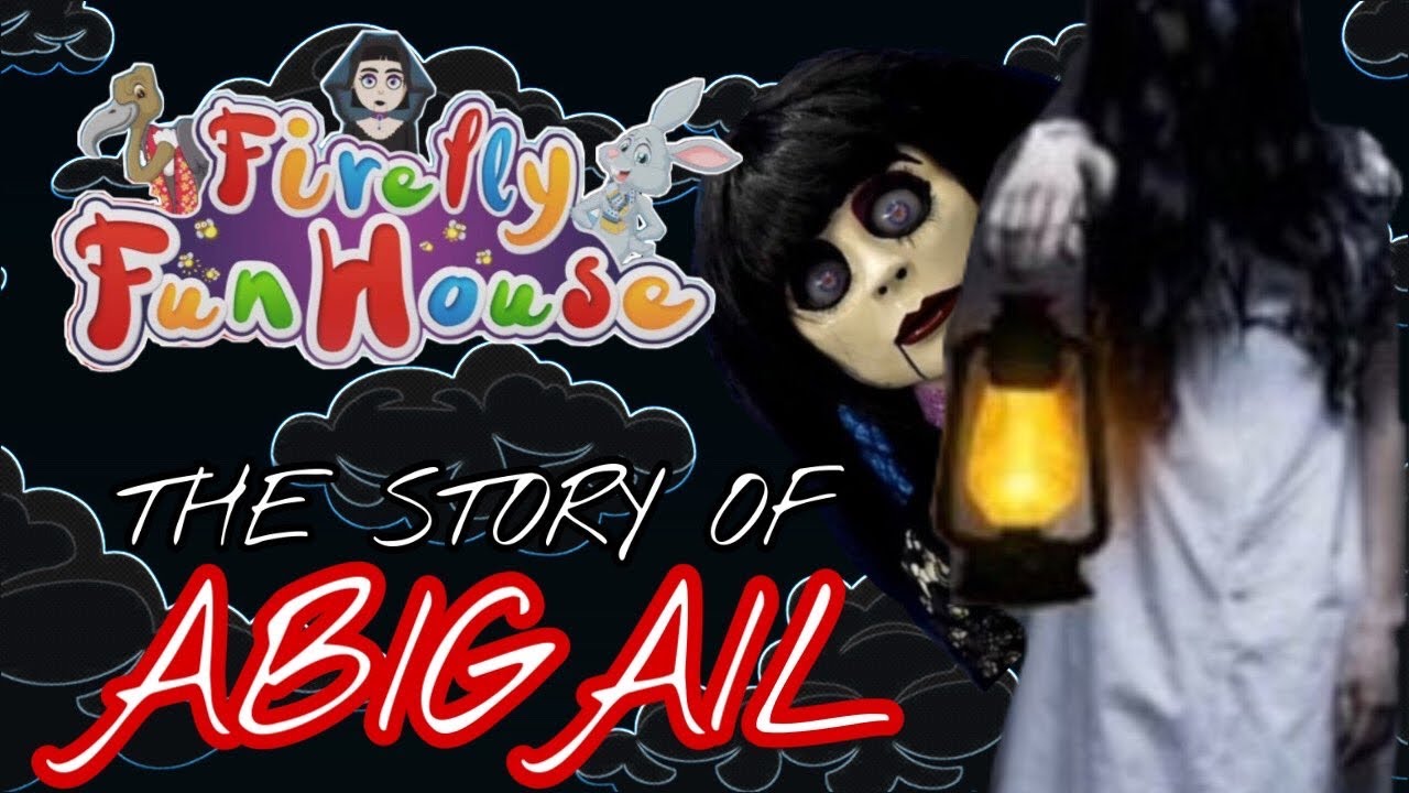 THE STORY OF SISTER ABIGAIL! FIREFLY FUN HOUSE THEORY VIDEO