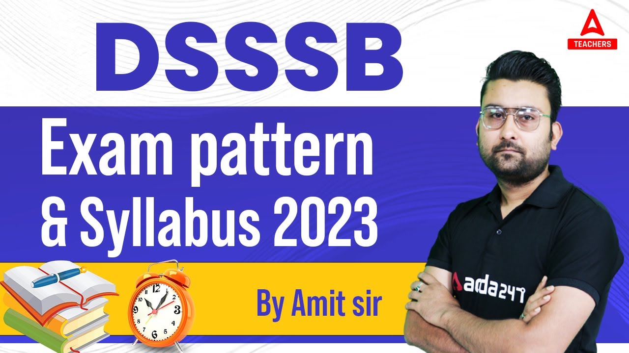 DSSSB Vacancy 2023 | DSSSB Syllabus & Exam Pattern 2023