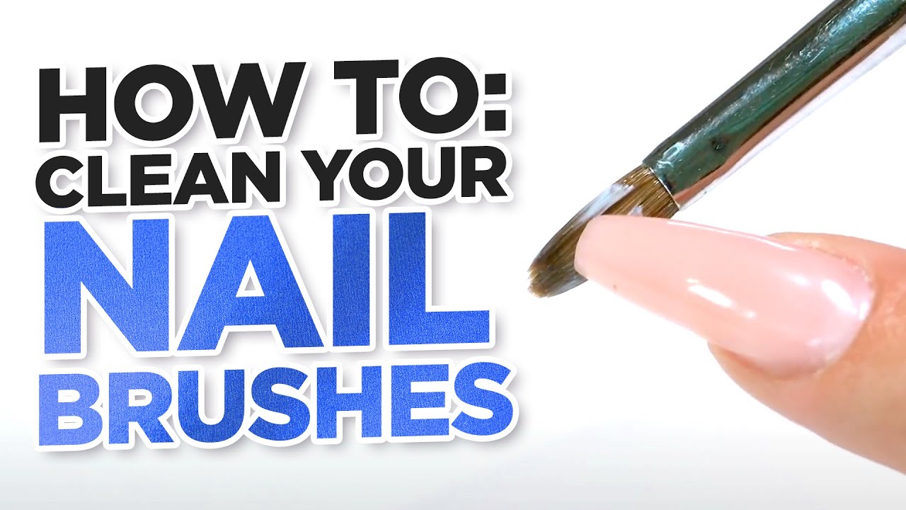 How to Clean Your Nail Brushes