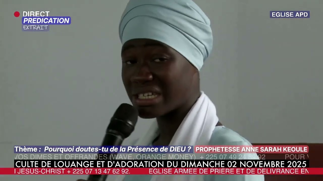 POURQUOI DOUTES-TU DE LA PRESENCE DE DIEU ? ORATRICE : PROPH. ANNE SARAH KEOULE - CULTE DU 02 NOV.