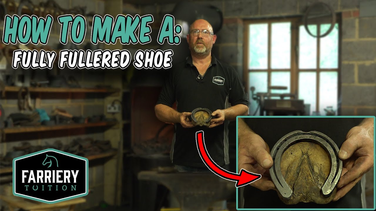 Tutorial: How to Make a Fully Fullered Front Shoe with Jay Tovey