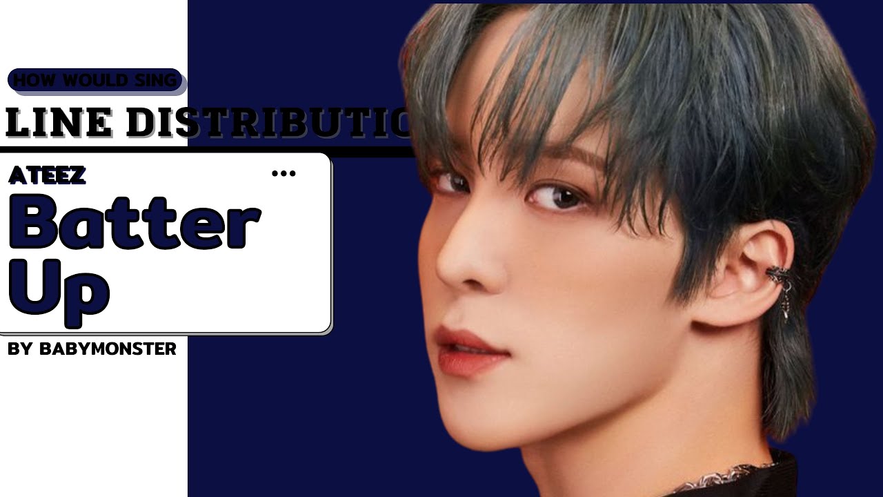 How Would ATEEZ Sing 'Batter Up' by BABYMONSTER | Line Distribution
