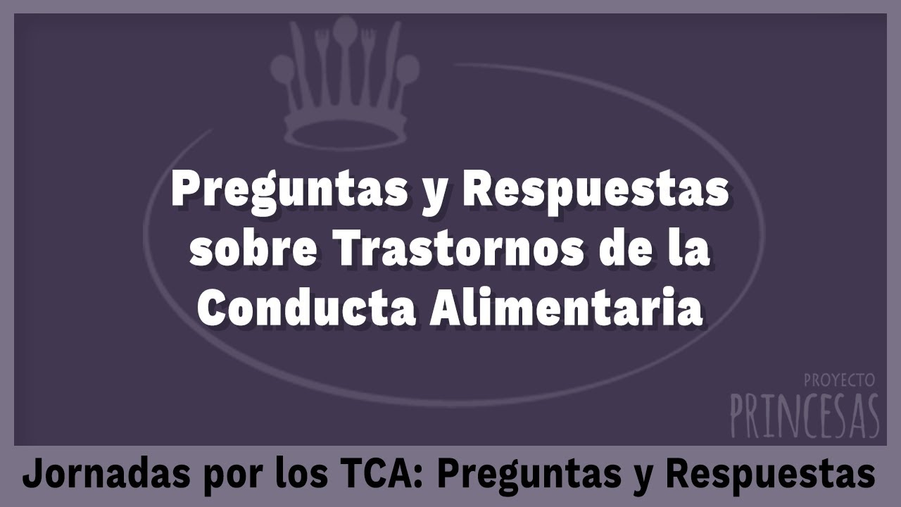 Preguntas y Respuestas sobre Trastornos de la Conducta Alimentaria (TCA) por expertos