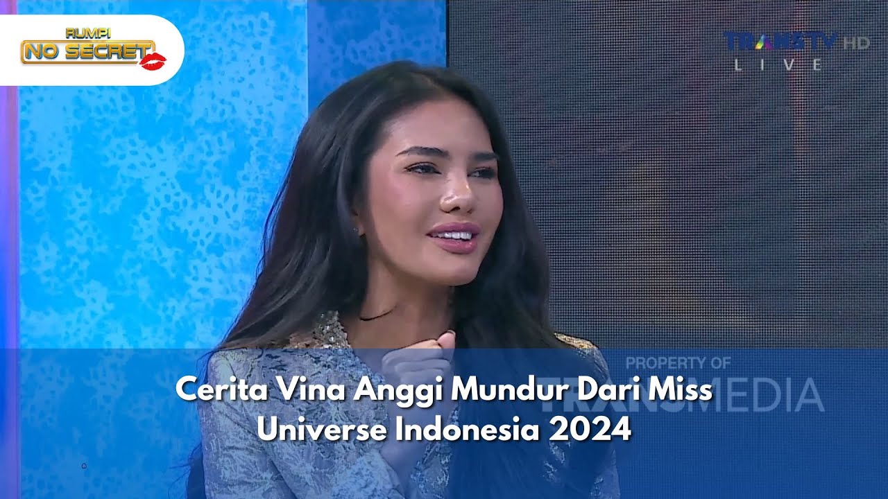 Cerita Vina Anggi Mundur Dari Miss Universe Indonesia 2024 - RUMPI NO SECRET (30/09/24) P3