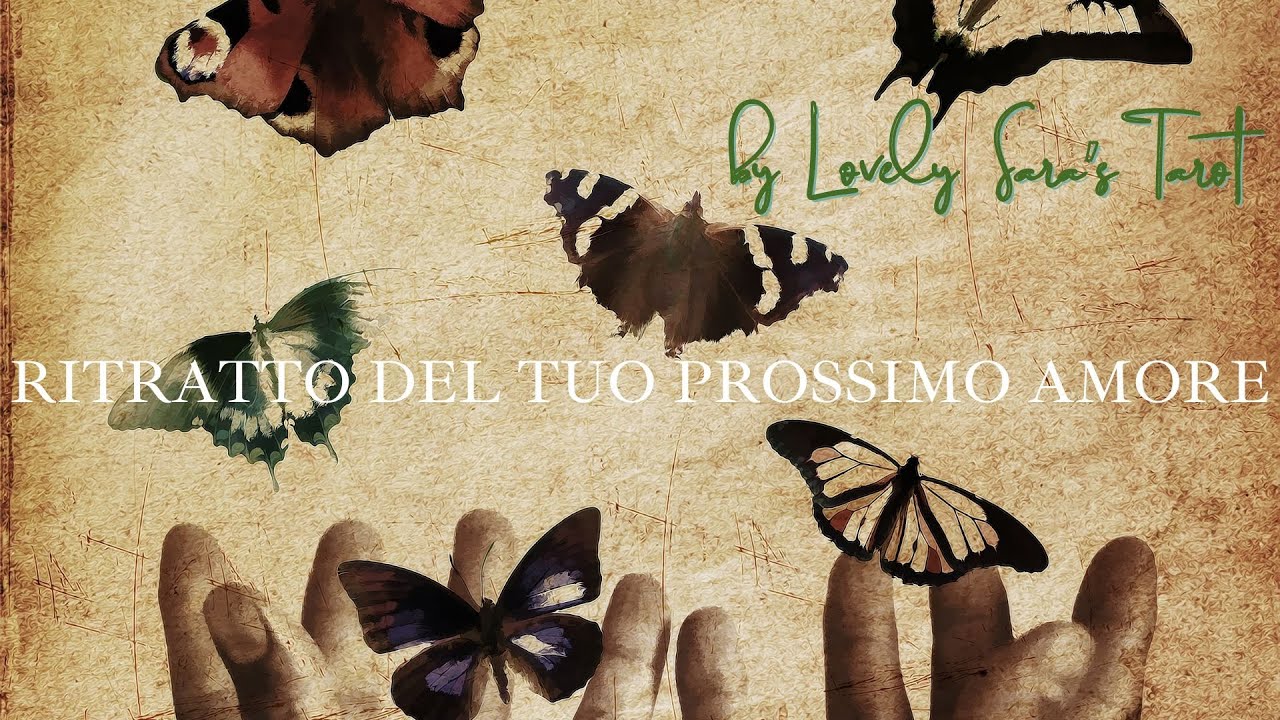 Ritratto del tuo prossimo amore 🦋🦋🦋 Lettura tarocchi