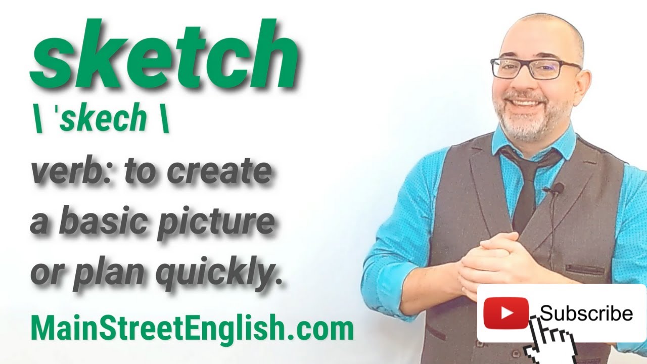 English Vocabulary Builder: SKETCH - Verb (Pronunciation & Usage)