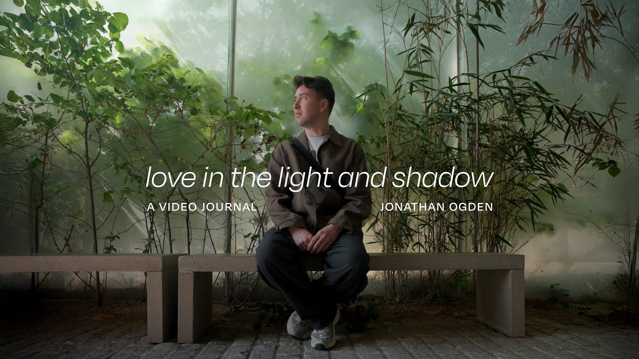 Love In The Light And Shadow: A Video Journal