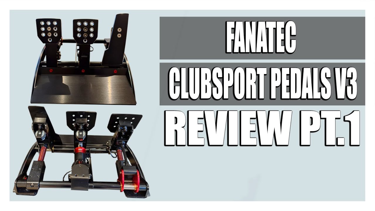 Fanatec ClubSport V3 Pedals Review | Part 1