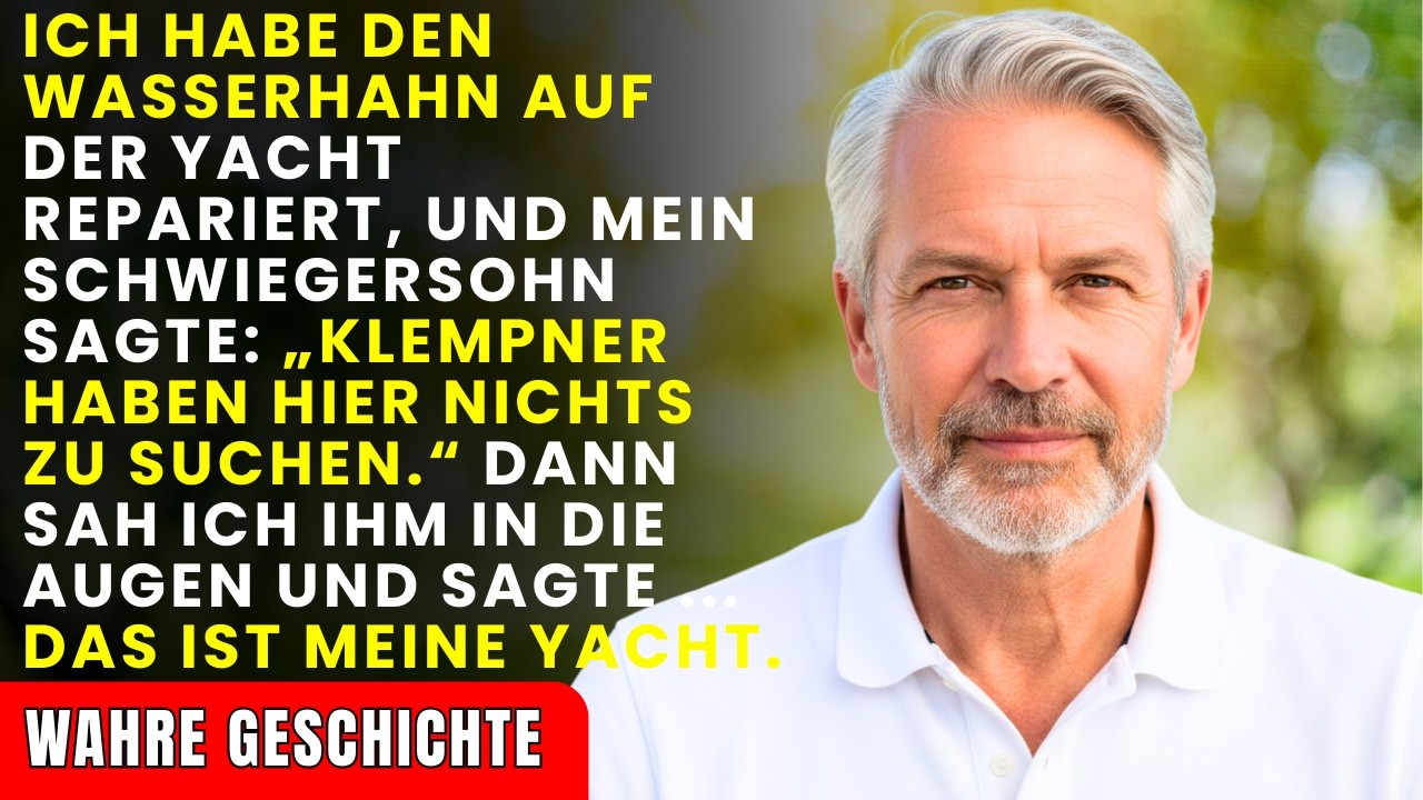 Mein Schwager nannte mich einen Klempner, als ich den Wasserhahn auf der Yacht reparierte – er wusst