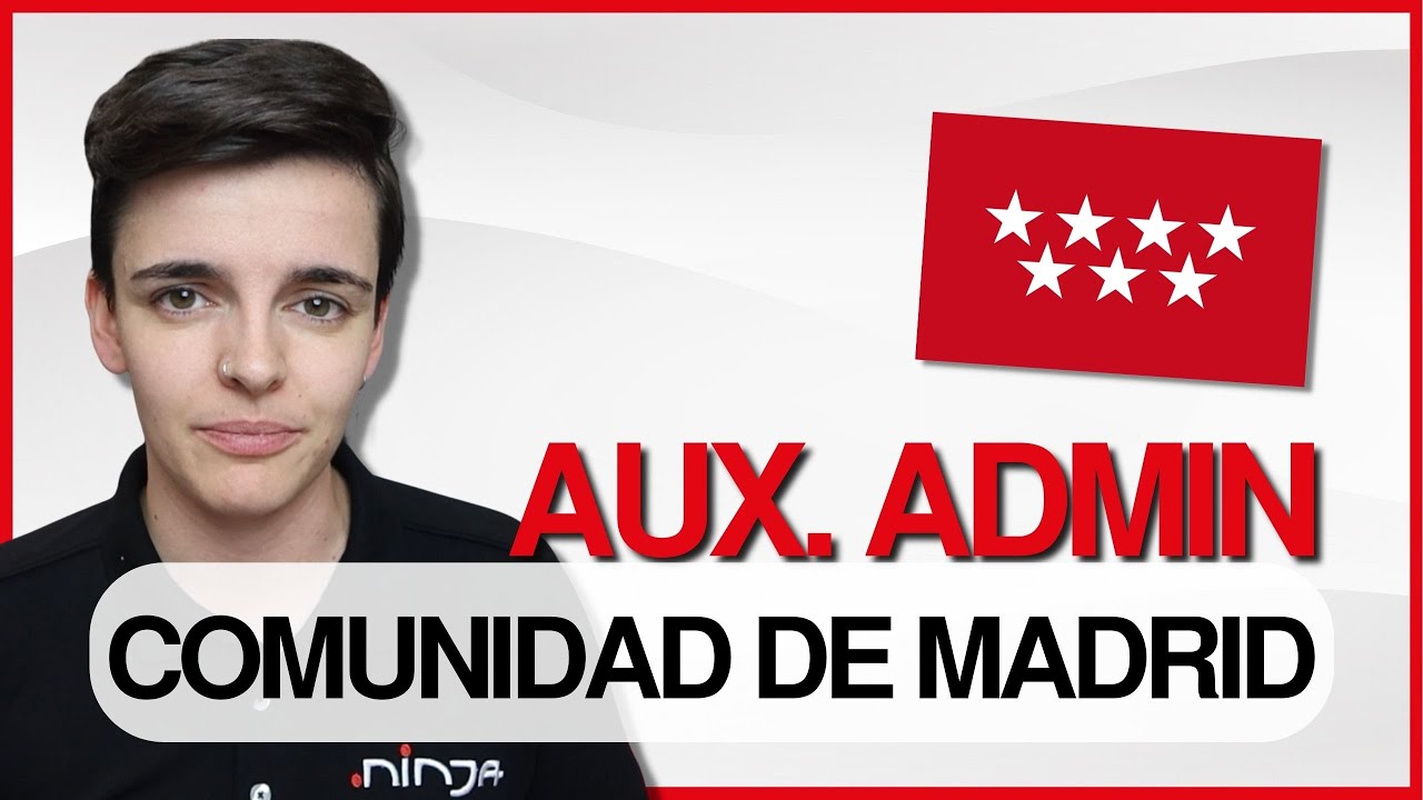 Cómo se oposita a Auxiliar Administrativo de la Comunidad de Madrid 📍