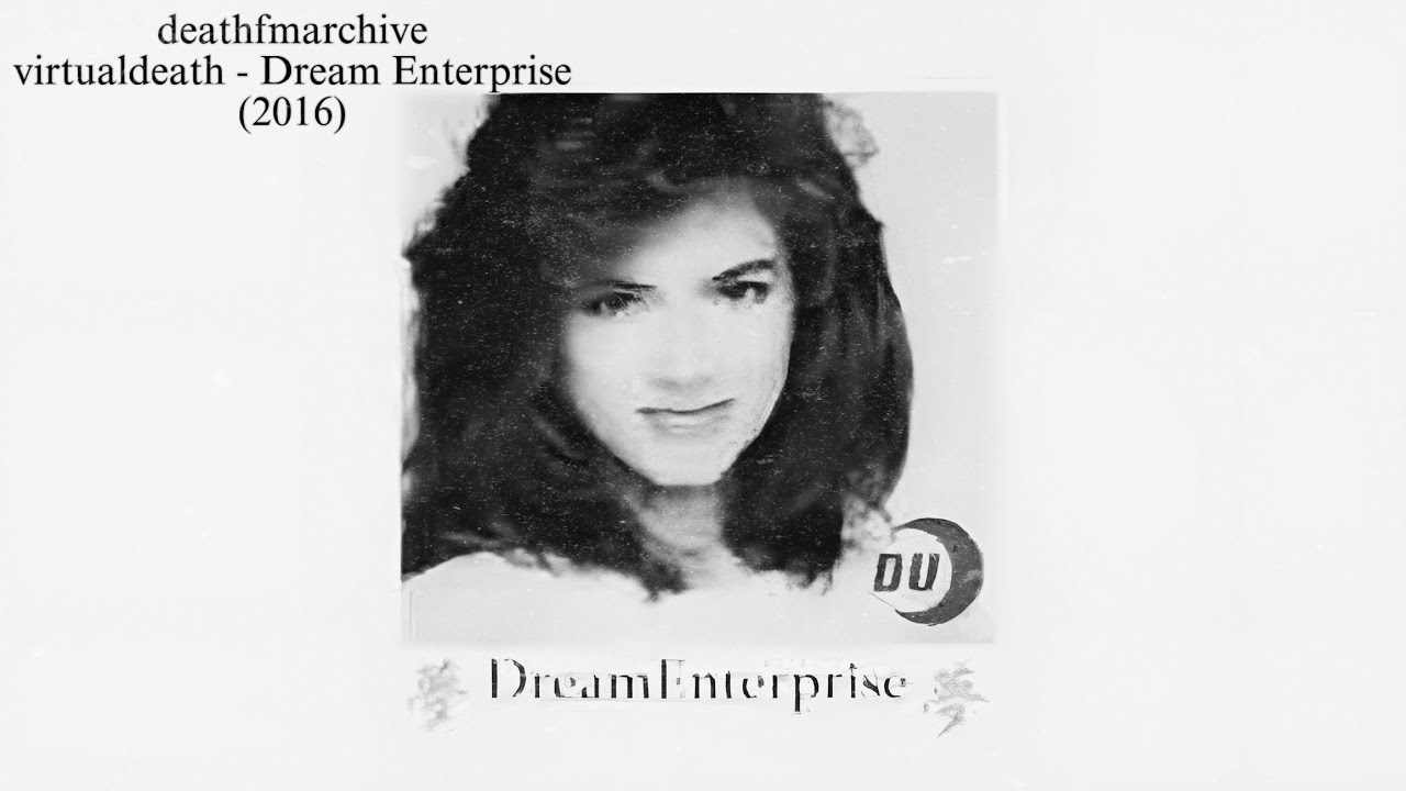 virtualdeath - Dream Enterprise (2016)