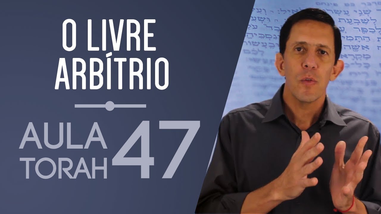 Aula de Torah 47 | Destino ou livre arbítrio? A Torah traz ensinamentos de valor sobre o tema!