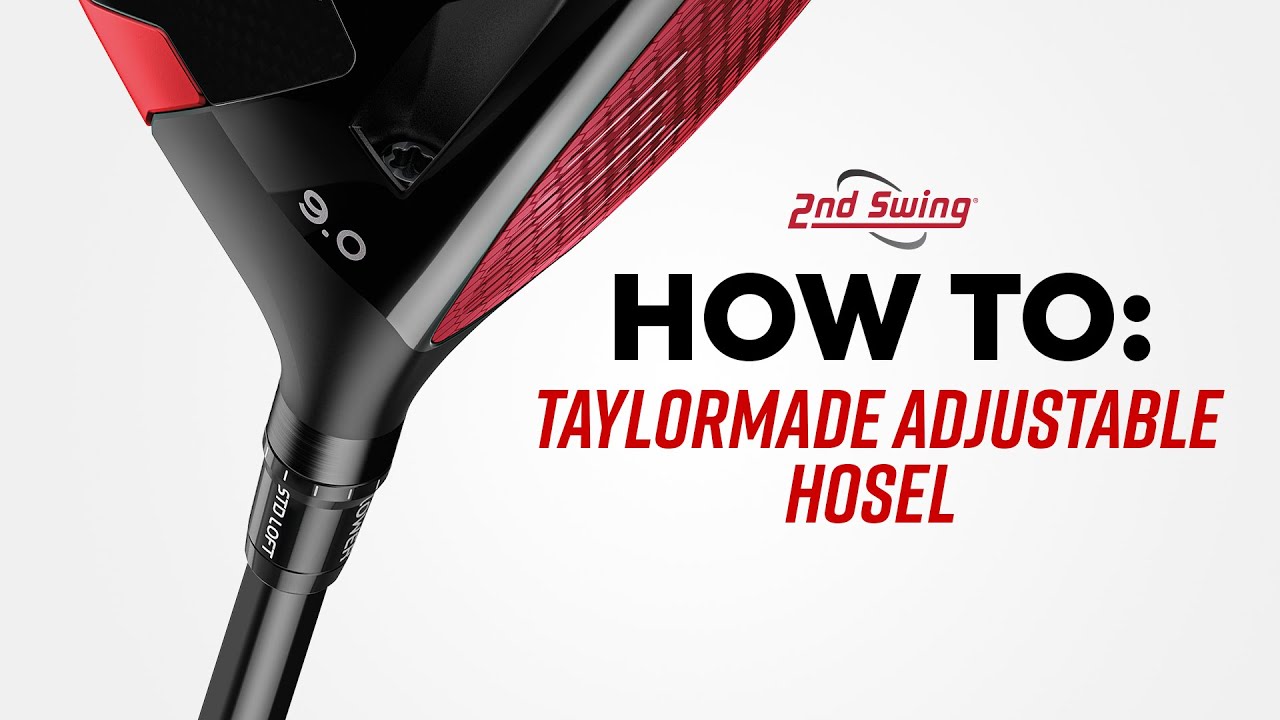 HOW TO | TaylorMade Adjustable Hosel