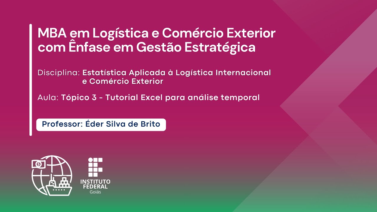 Estatística Aplicada à Logística Internacional e Comércio Exterior  - Tópico 3 / Tutorial