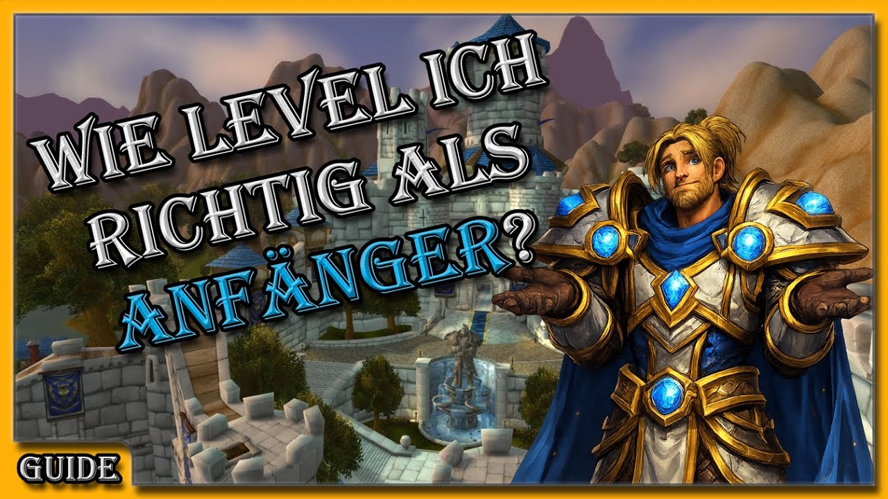 World of Warcraft | So levelst du als Anfänger richtig 🧭 | Der beste Start in Azeroth