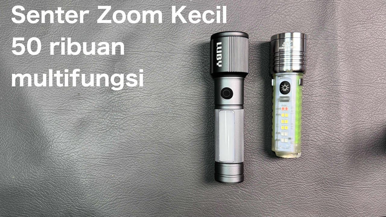Senter zoom multifungsi 50 ribuan Luby AL8003 dan Suksestech 520A