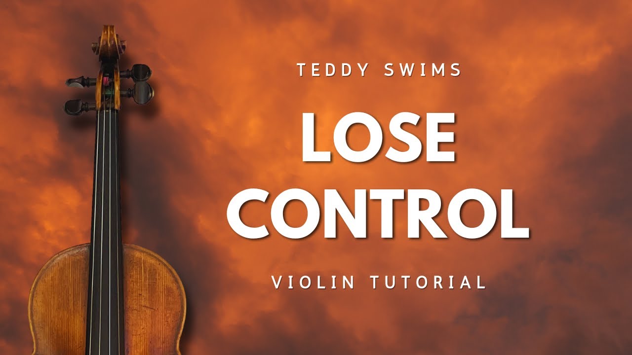 Lose Control, Teddy Swims, for violin - Tab Tutorial