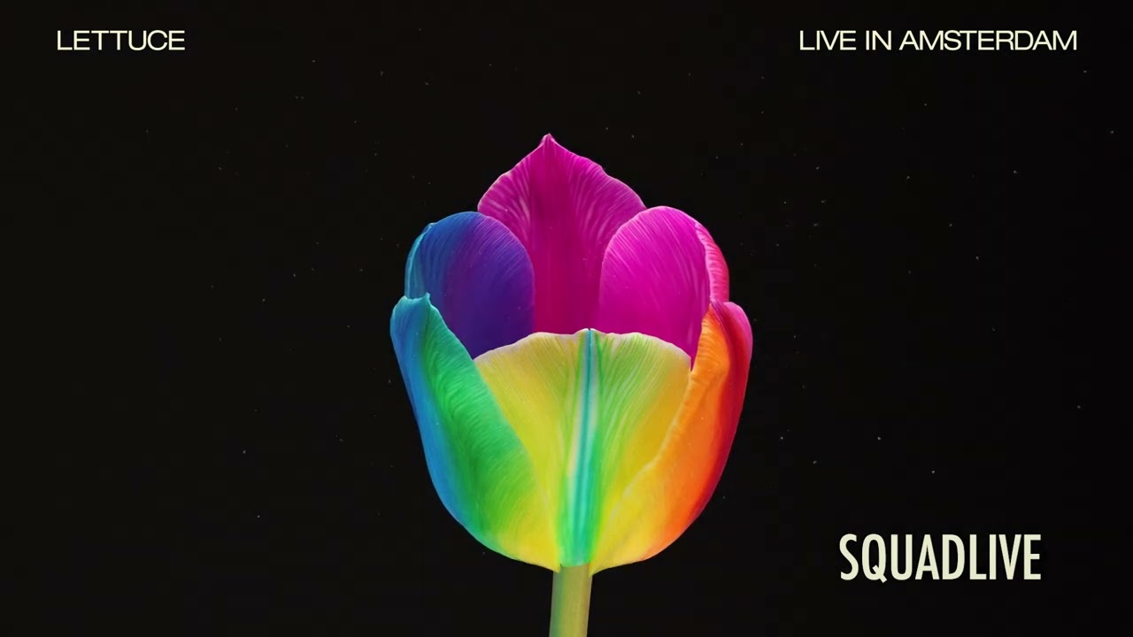 🥬 Lettuce - “Squadlive” - Live in Amsterdam [Official Audio]