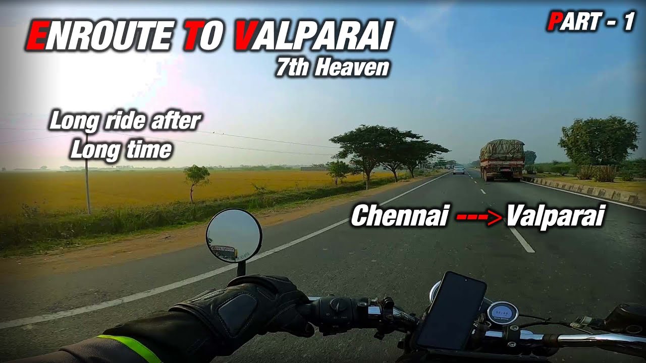 Chennai to Valparai 💖| Enroute to the 7th Heaven | Valparai Series | Part 1 | Meteor 350 | Tamil