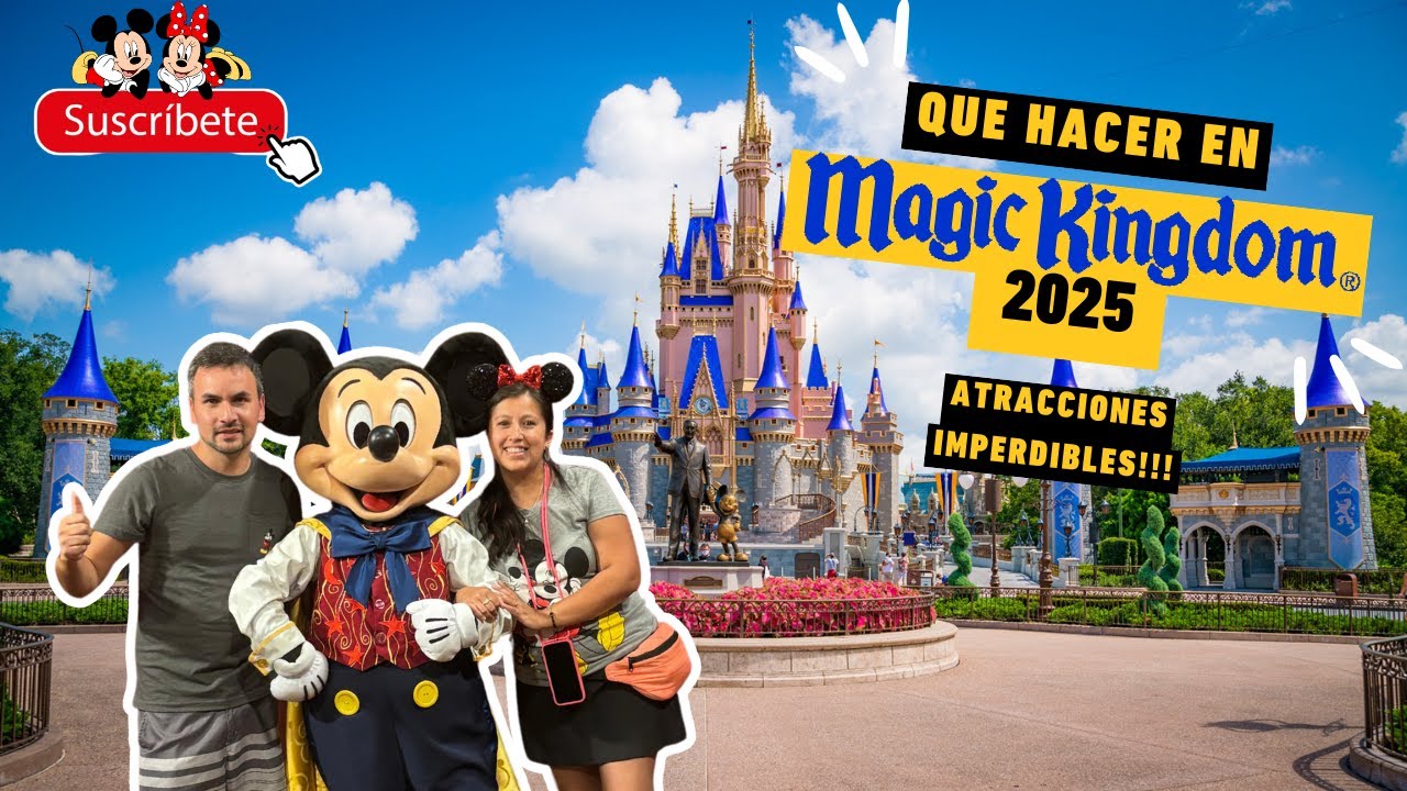 🎢 Magic Kingdom 2025: Qué Hacer, Novedades y Atracciones IMPERDIBLES en Disney World Orlando