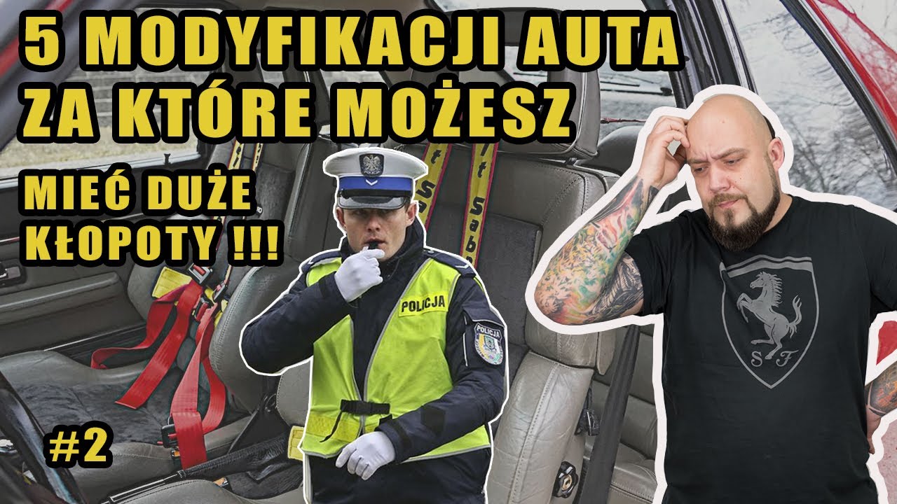 TEGO NIE WIEDZIAŁEŚ ! 5 modyfikacji auta za które możesz mieć duże kłopoty !!! #2