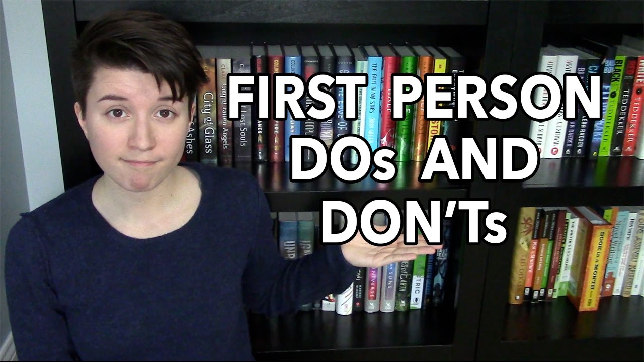 First Person Dos and Donts
