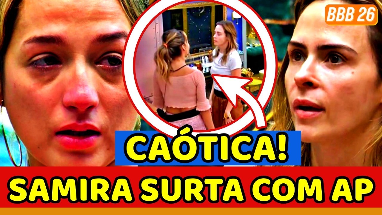 📛BBB26 URGENTE: Samira SURTA CONTRA ANA PAULA; PASSA VERGONHA, CHORA, MENTE e ESCORRA&Ccedil;A JULIANO