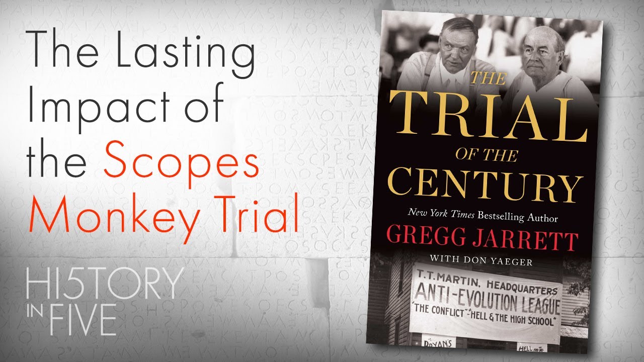 Why the Scopes Monkey was THE TRIAL OF THE CENTURY.