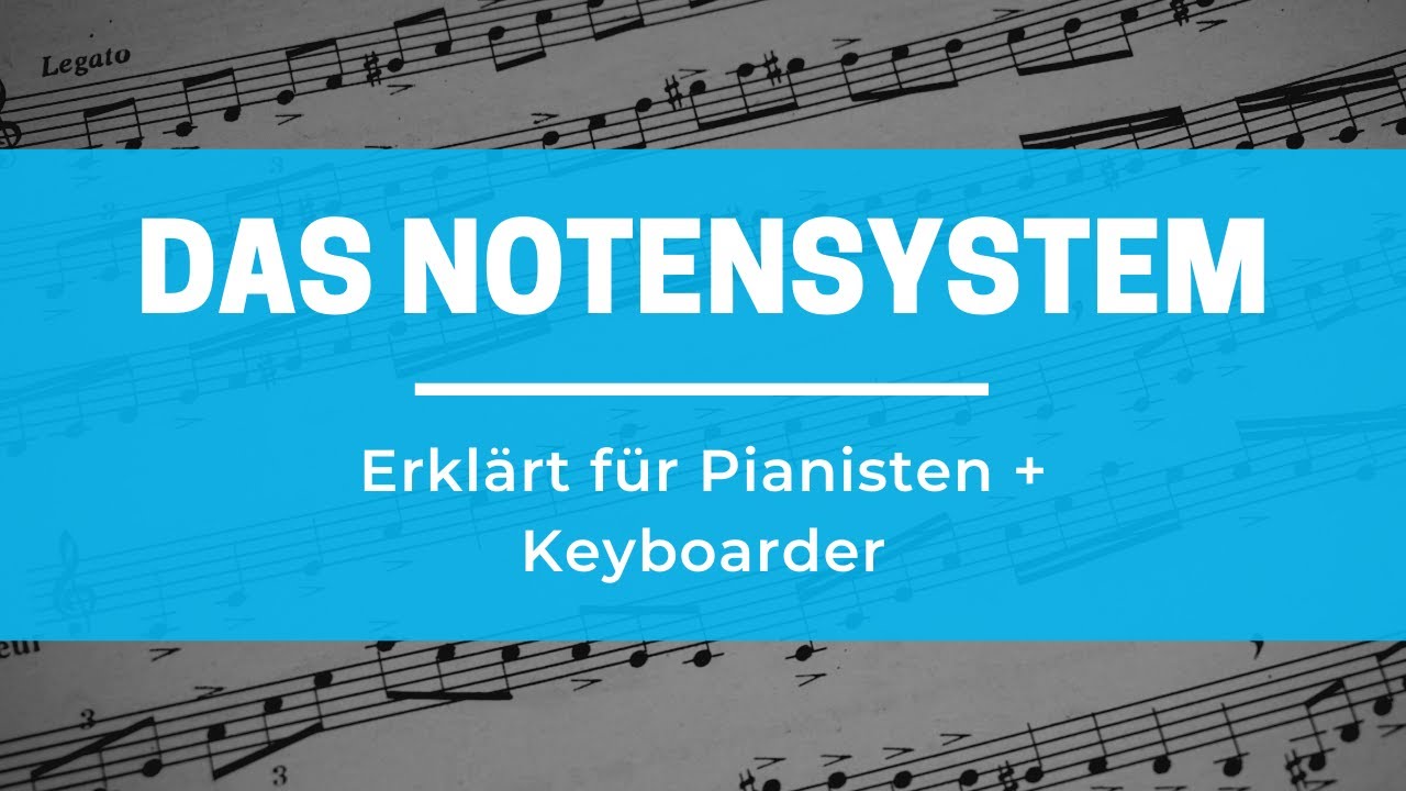 Das Notensystem speziell für Pianisten / Keyboarder erklärt