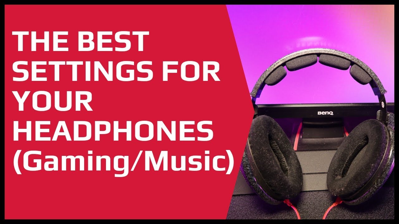 Best Headphone Equalizer Settings For Gaming & Music