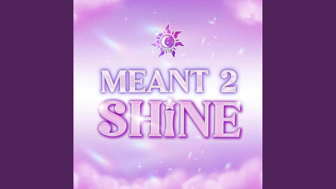 Meant 2 Shine
