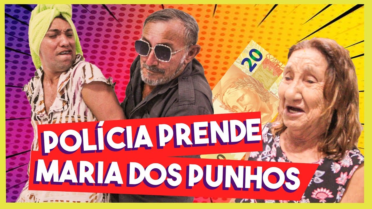 Polícia prende Maria dos Punhos