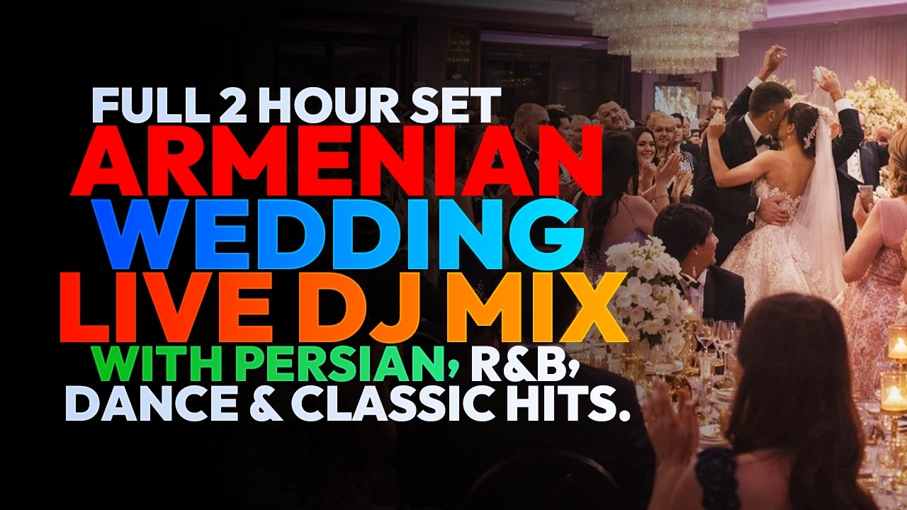 Live Armenian Wedding Party DJ Mix | Armenian, Persian, R&B, Dance & Classic Hits