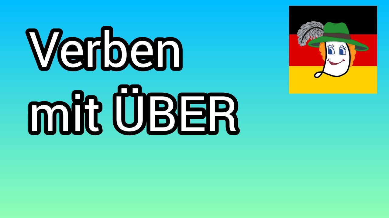 Verben mit über