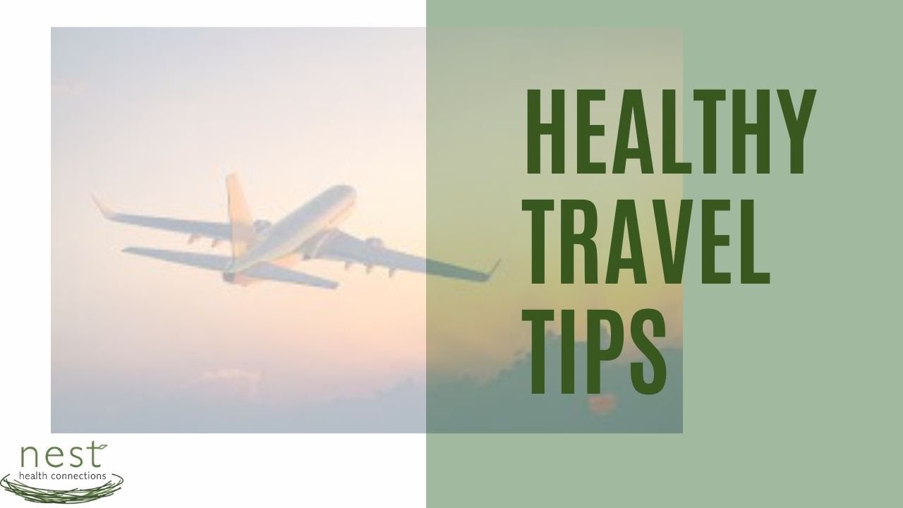 Healthy Travel Tip- 1