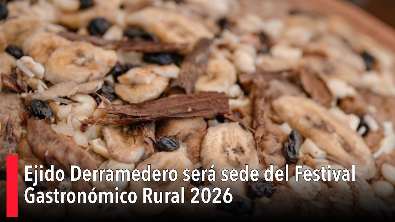 Ejido Derramedero será sede del Festival Gastronómico Rural 2026; invitan a participar en concurso