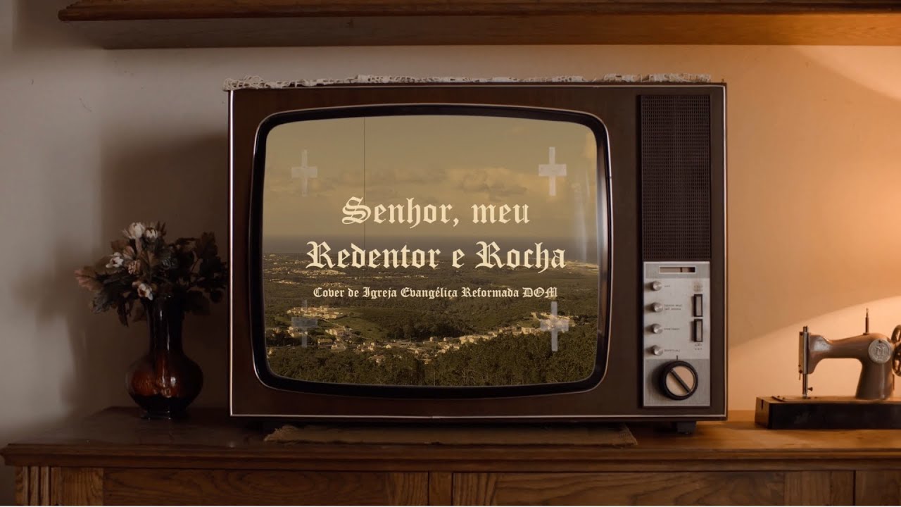 SENHOR, MEU REDENTOR E ROCHA | Cover de Igreja Evangélica Reformada DOM