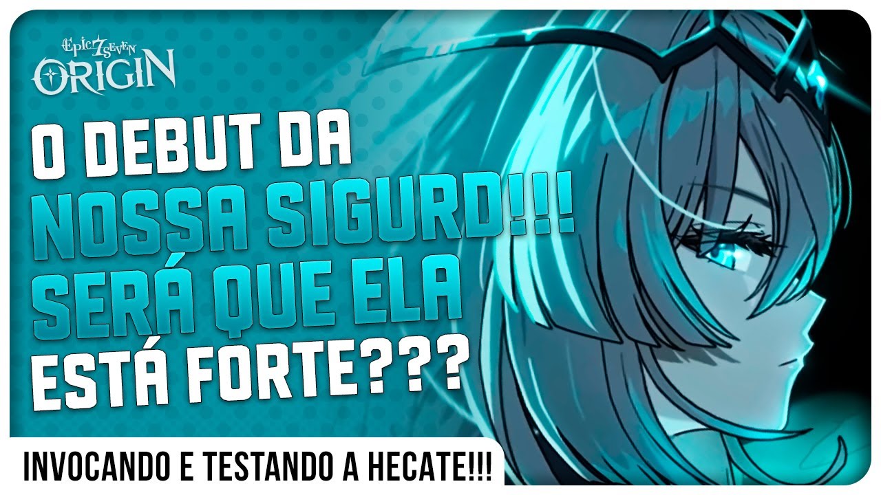 DEBUT DA HECATE!!! - EPIC SEVEN: ORIGIN