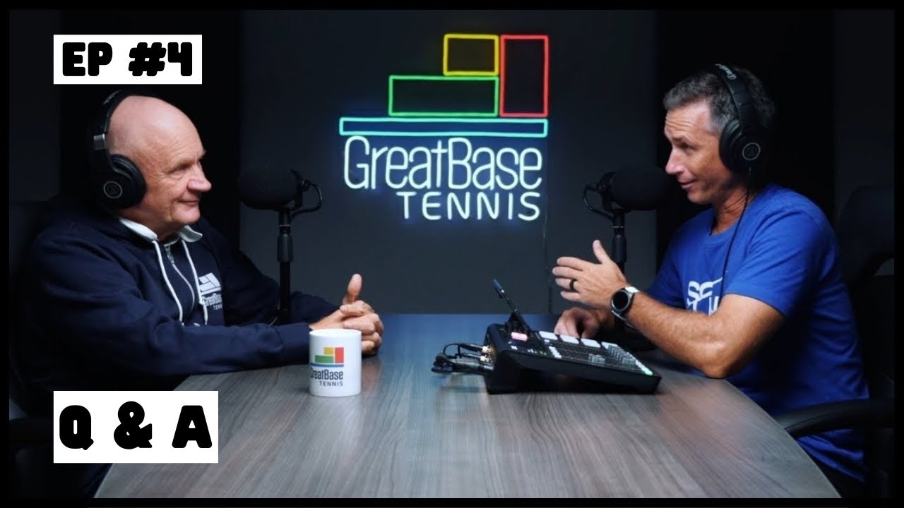 The GreatBase Tennis Podcast Episode #4 - Q & A