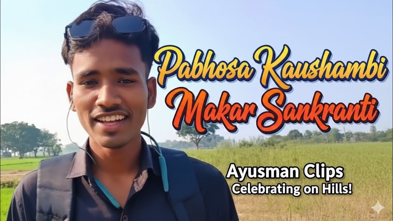  Part [09] Journey to Pabhosa Pahad: Makar Sankranti Celebration on the Hills! ⛰️✨ | Ayushman Clips